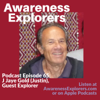 65: J Jaye Gold (Justin), Guest Explorer