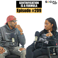 Gentrification Is A Formula - Episode #209 w/ Terrica Smith
