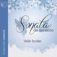 【 AUDIOLIBRO 】▶️ Sonata de invierno - Ramón María del Valle-Inclán