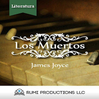 【 AUDIOLIBRO 】▶️ Los Muertos (Dublineses) - James Joyce