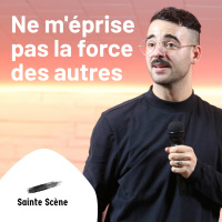 Ne méprise pas la force des autres // Samuel Gingras