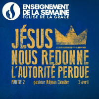 Jésus nous redonne lautorité perdue (partie 2)