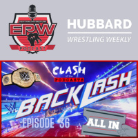 Clash Of The Podcasts Episode 36: Backlash Recap | Tournament | All In Ticket Sales