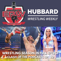 Clash Of The Podcasts Episode 82: Wrestling Season In Full Effect