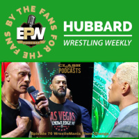 Clash Of The Podcasts Episode 76: WrestleMania Plans Change