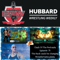 Clash Of The Podcasts Episode 71 | The Rock could be changing WrestleMania plans