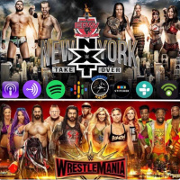 NXT Takeover New York amp WrestleMania 35 Preview