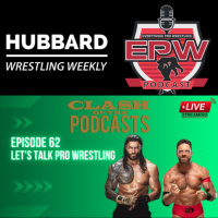 Clash Of The Podcasts Episode 62: Lets Talk Pro Wrestling