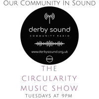 41: The Circularity Music Show on Derby Sound Community Radio