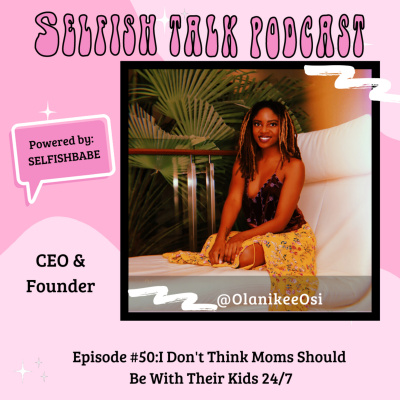 Selfishbabe Selfishtalk Podcast