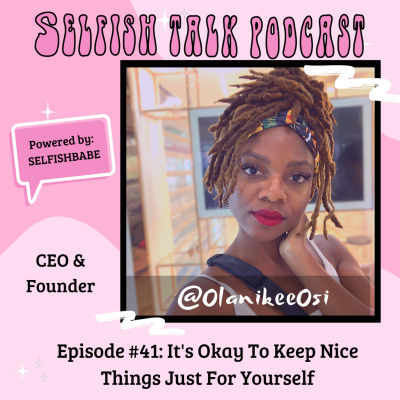 Selfishbabe Selfishtalk Podcast