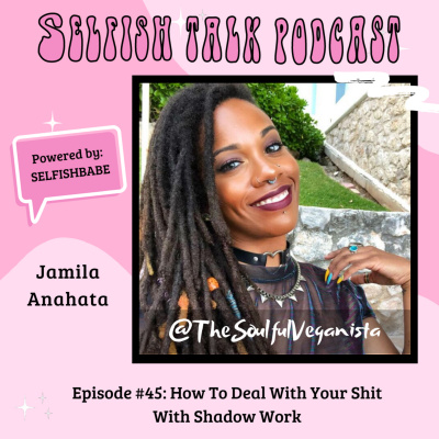 Selfishbabe Selfishtalk Podcast