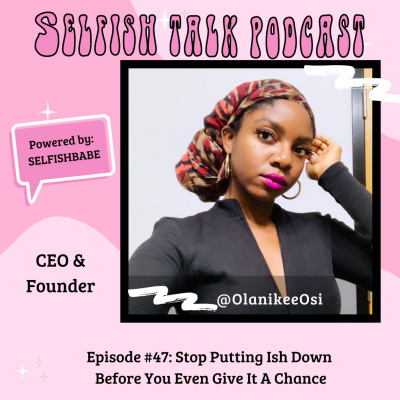 Selfishbabe Selfishtalk Podcast