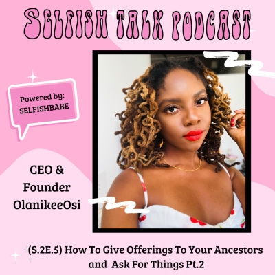Selfishbabe Selfishtalk Podcast