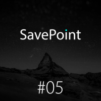 SavePoint #05 — E3 is coming…