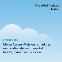 106. Morra Aarons-Mele on rethinking our relationship with mental health, career, and success