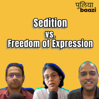Untangling the Sedition vs. Freedom of Expression Debate राजद्रोह बनाम अभिव्यक्ति की स्वतंत्रता