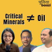 Critical Minerals are not like Oil. महत्वपूर्ण खनिजों की राजनीति।
