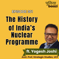 भारत के परमाणु प्रोग्राम की दास्ताँ। The History of India’s Nuclear Programme ft. Yogesh Joshi
