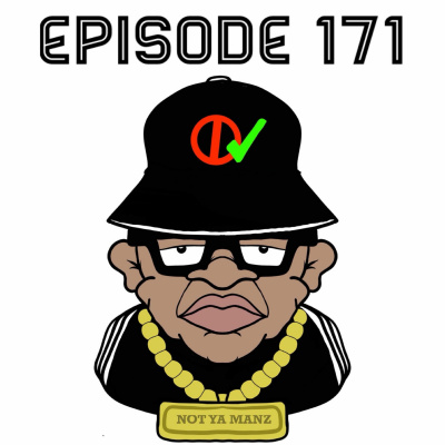 Not Ya Manz Podcast