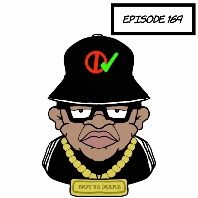 Not Ya Manz Podcast