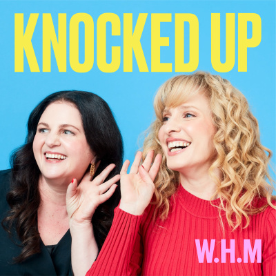 Knocked Up: The Podcast About Getting Pregnant