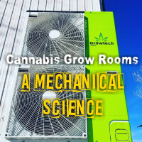 Cannabis Grow Rooms A Mechanical Science w/Jake Anzaldua