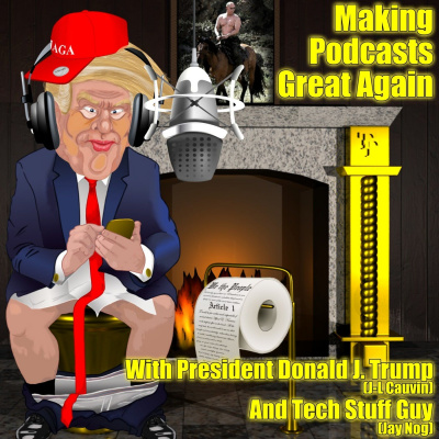 Making Podcasts Great Again