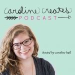 Caroline Creates Podcast