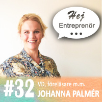 #32 - Johanna Palmér - driv, hjärta och skärpa