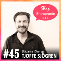 #45 - Tjoffe Sjögren - att förändra världen