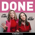 Done With Dara Katz And Betsy Kenney