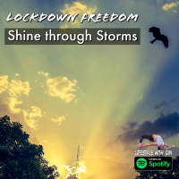 Lockdown Freedom | Corona India | Shine through Storms