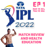 IPL Match Review and Health Education (Mum vs Del)(Pun vs Ban)
