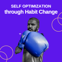 Self Optimization through Habit Change
