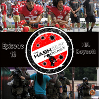THE HASHOUT PODCAST: EP 16 - NFL Boycott