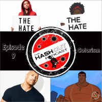 THE HASHOUT PODCAST: EP 9 - Colorism