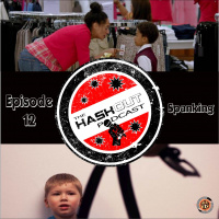 THE HASHOUT PODCAST: EP 12 - Spanking