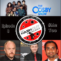 THE HASHOUT PODCAST: EP8 - #MeToo