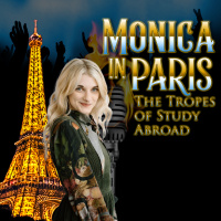 e380. Monica in Paris: The Tropes of Study Abroad