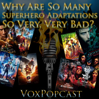 e272. Why Are So Many Superhero Adaptations So Very, Very, Bad?