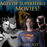 e267. Ages of Superhero Movies!