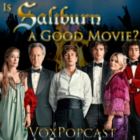 e301. Is Saltburn A Good Movie?