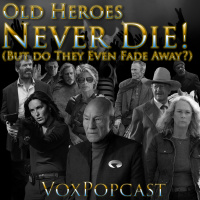 e276. Old Heroes Never Die! (But Do They Even Fade Away?)