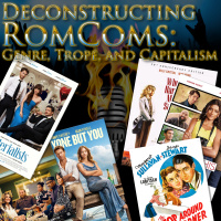 e376. Deconstructing RomComs: Genre, Trope and Capitalism