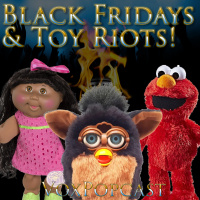 e294. Black Friday and Toy Riots!