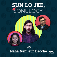 Ep. 05: Nana Nani aur Bacche