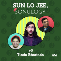 Ep. 03: Tinda Bhatinda