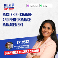 Mastering Change and Performance Management with Sushmita Mishra Sahoo