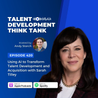 Using AI to Transform Talent Development and Acquisition with Sarah Tilley from ServiceNow